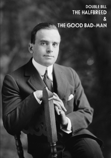 Fairbanks Shorts: The Halfbreed (1916) & The Good Bad-Man (1916)